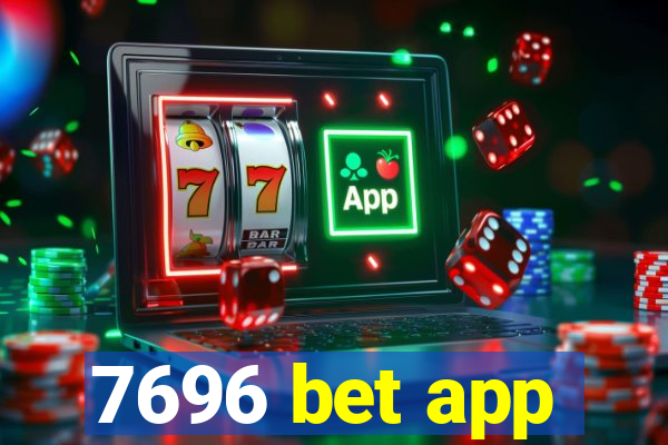 7696 bet app